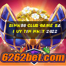 Binh88 Club Game Bài Uy Tín Nhất 2022