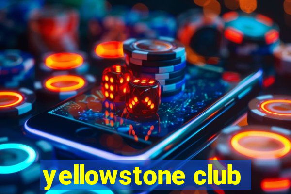 yellowstone club