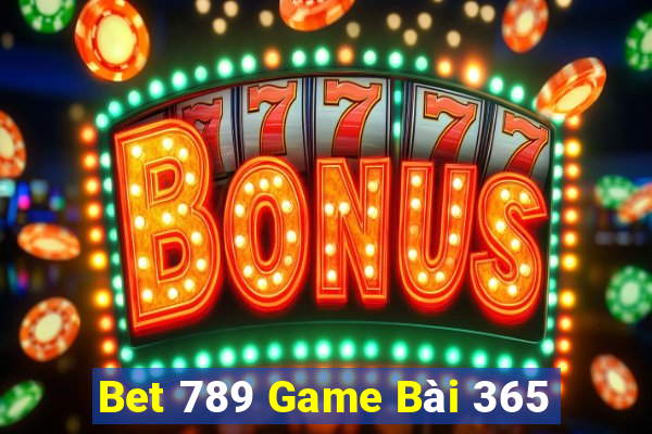 Bet 789 Game Bài 365