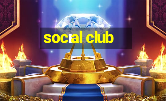 socıal club