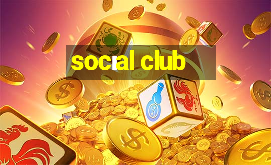 socıal club