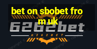 bet on sbobet from uk