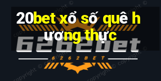 20bet xổ số quê hương thực