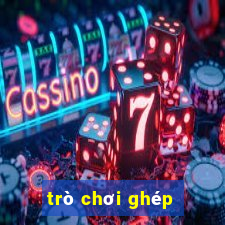 trò chơi ghép