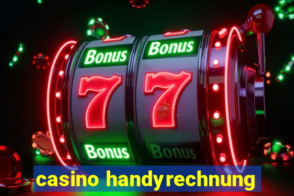 casino handyrechnung