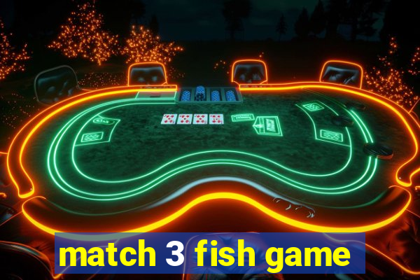 match 3 fish game