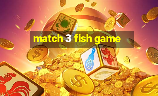 match 3 fish game