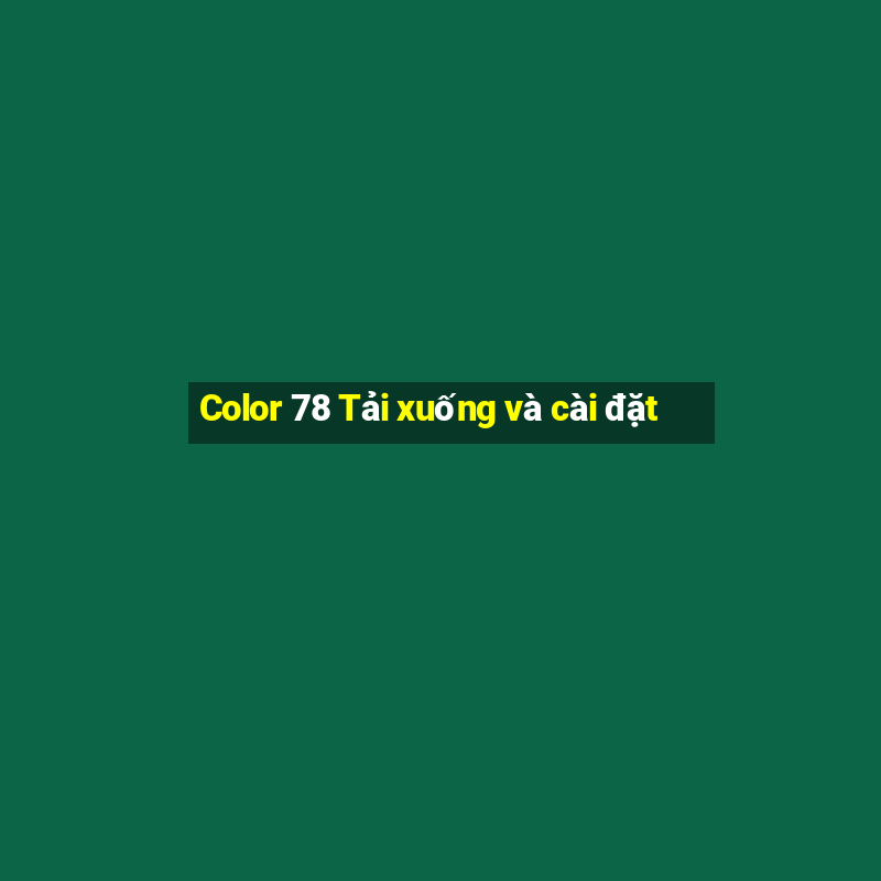 Color 78 Tải xuống và cài đặt