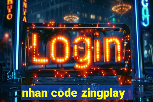 nhan code zingplay