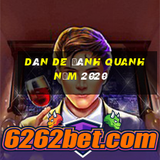 dàn de đánh quanh năm 2020