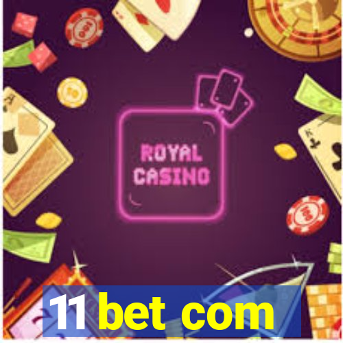 11 bet com