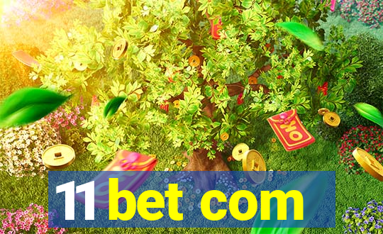 11 bet com