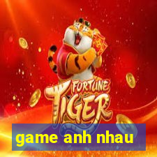 game anh nhau