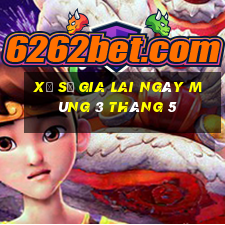 xổ số gia lai ngày mùng 3 tháng 5