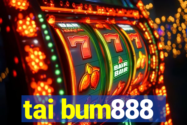 tai bum888