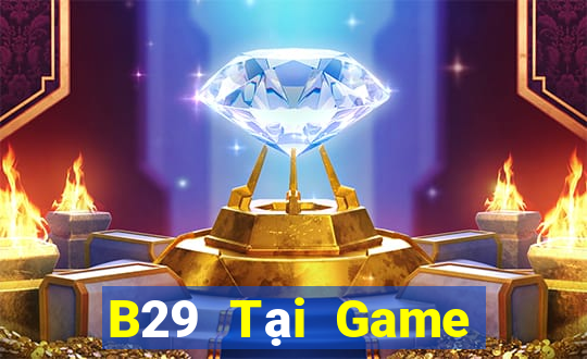 B29 Tại Game Bài Đổi The