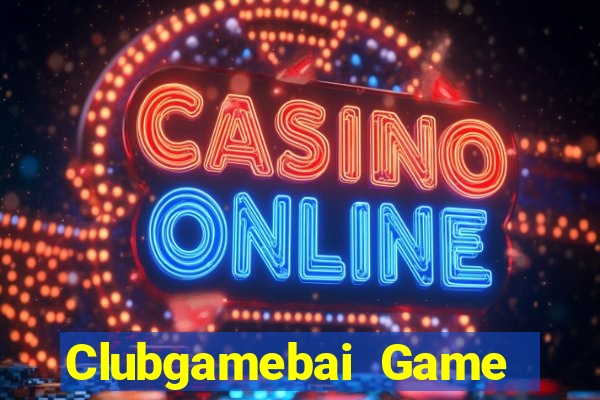 Clubgamebai Game Bài Nhất Vip