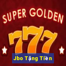 Jbo Tặng Tiền