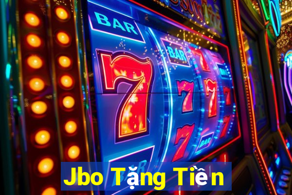 Jbo Tặng Tiền