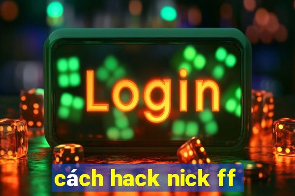 cách hack nick ff