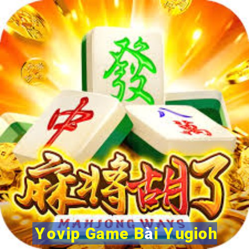 Yovip Game Bài Yugioh