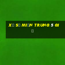 xổ số miền trung 5 giờ