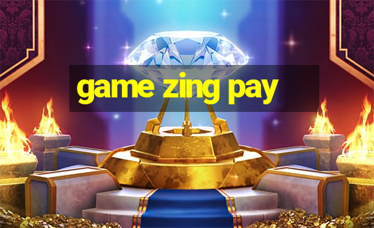 game zing pay