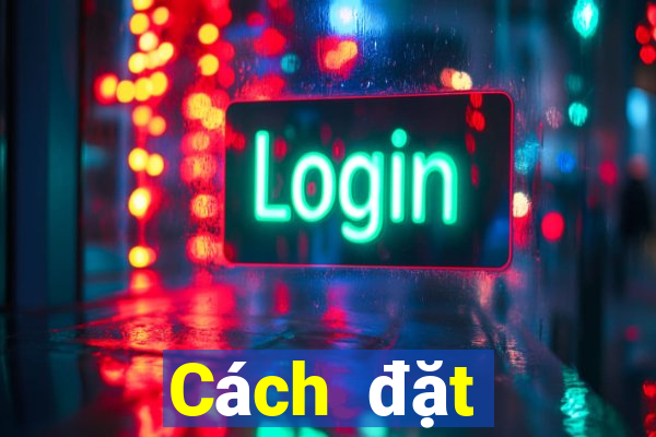 Cách đặt cược XSLD ngày 3