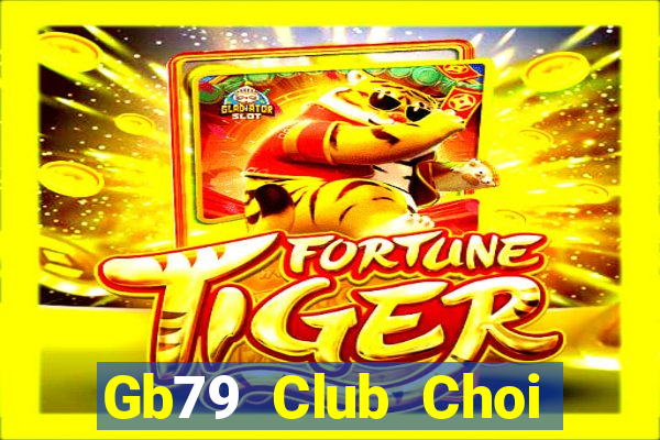 Gb79 Club Choi Game Bài