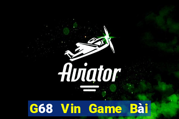 G68 Vin Game Bài Mèo Nổ