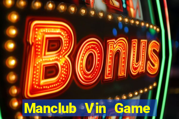 Manclub Vin Game Bài Nạp Sms