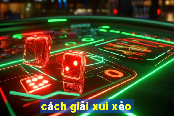 cách giải xui xẻo