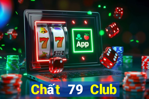 Chất 79 Club Game Bài Online