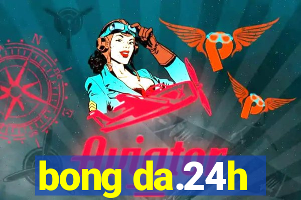 bong da.24h