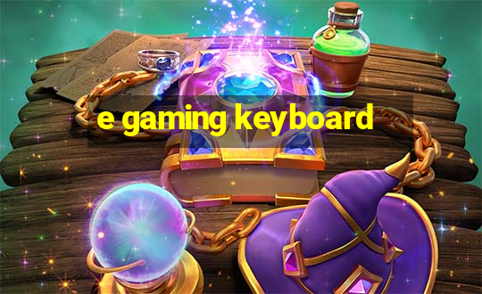 e gaming keyboard