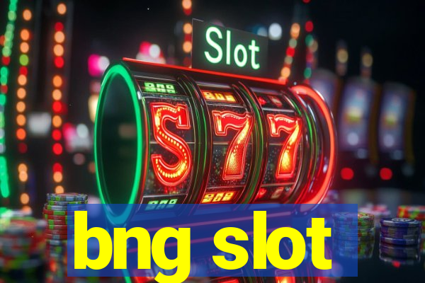 bng slot