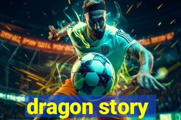 dragon story