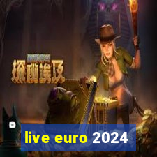 live euro 2024