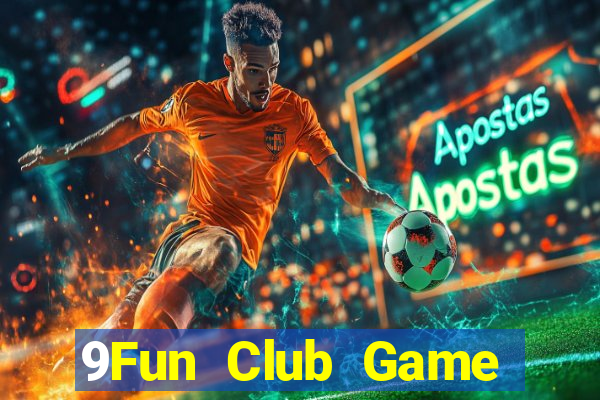 9Fun Club Game Bài Uy Tín Nhất 2022