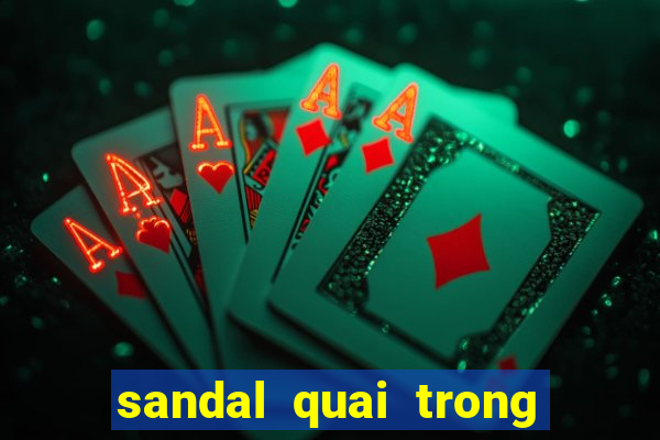 sandal quai trong đế bệt