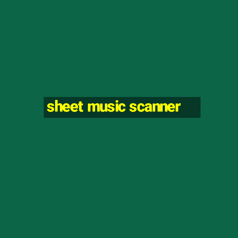 sheet music scanner