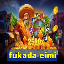 fukada eimi