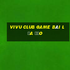 Vivu Club Game Bài Lừa Đảo