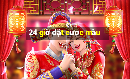 24 giờ đặt cược màu