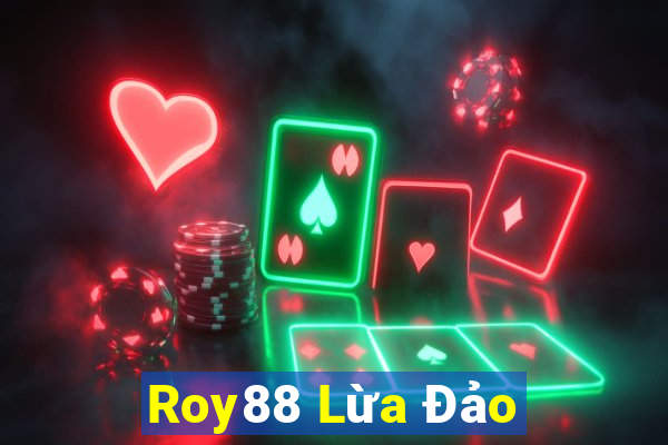 Roy88 Lừa Đảo