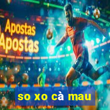 so xo cà mau