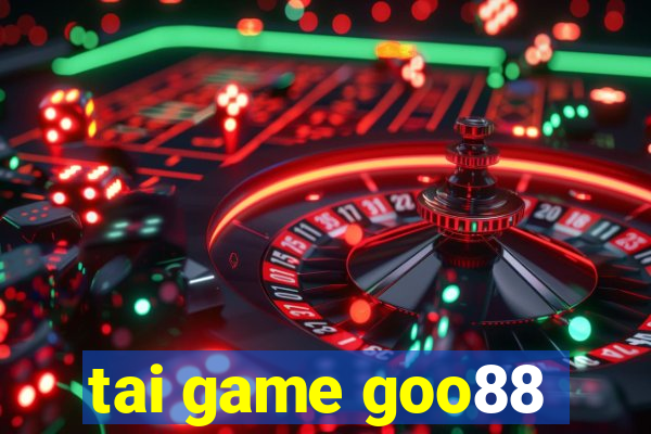 tai game goo88