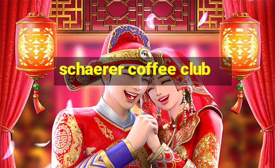 schaerer coffee club