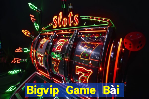 Bigvip Game Bài Quốc Tế