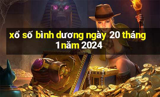 xổ số bình dương ngày 20 tháng 1 năm 2024